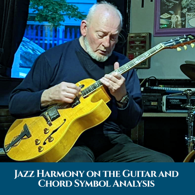 Jazz Harmony on the Guitar and Chord Symbol Analysis